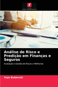 Title: Análise de Risco e Predição em Finanças e Seguros, Author: Vojo Bubevski