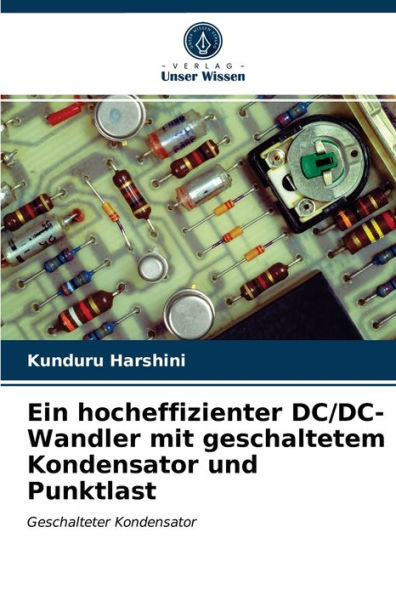 Ein hocheffizienter DC/DC-Wandler mit geschaltetem Kondensator und Punktlast