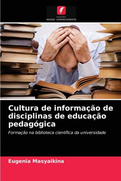 Cultura de informação de disciplinas de educação pedagógica