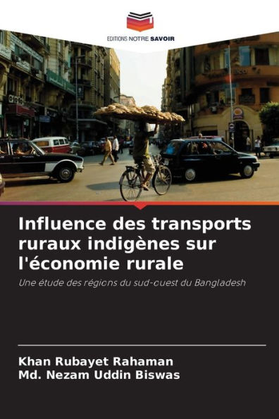 Influence des transports ruraux indigènes sur l'économie rurale