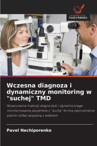 Title: Wczesna diagnoza i dynamiczny monitoring w 