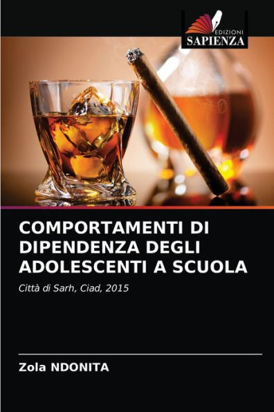 COMPORTAMENTI DI DIPENDENZA DEGLI ADOLESCENTI A SCUOLA