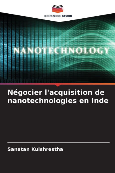 Nï¿½gocier l'acquisition de nanotechnologies en Inde