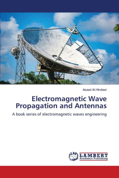 Electromagnetic Wave Propagation and Antennas