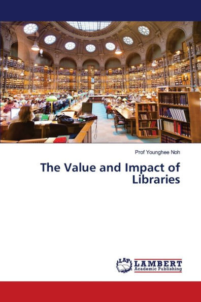 The Value and Impact of Libraries