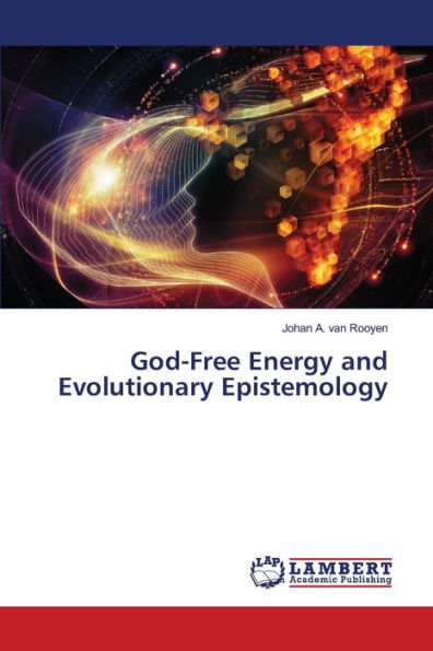 God-Free Energy and Evolutionary Epistemology