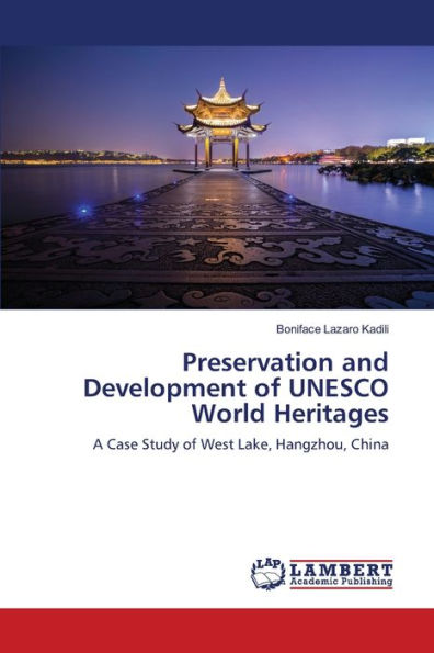 Preservation and Development of UNESCO World Heritages