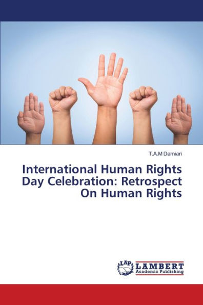 International Human Rights Day Celebration: Retrospect On Human Rights