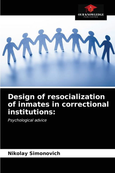 Design of resocialization of inmates in correctional institutions
