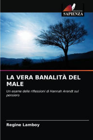 Title: LA VERA BANALITÀ DEL MALE, Author: regine lamboy