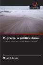 Migracja w pobliżu domu