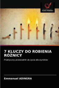 Title: 7 KLUCZY DO ROBIENIA RÓZNICY, Author: Emmanuel ADINGRA