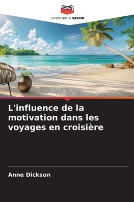 L'influence de la motivation dans les voyages en croisiï¿½re