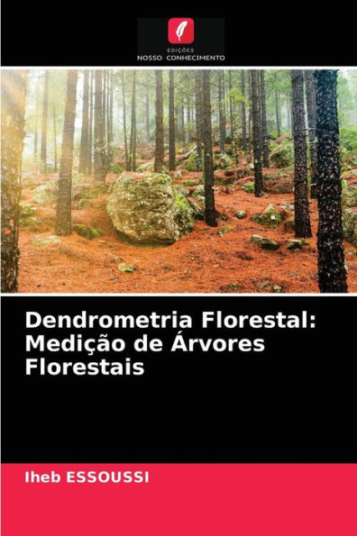Dendrometria Florestal: Medição de Árvores Florestais