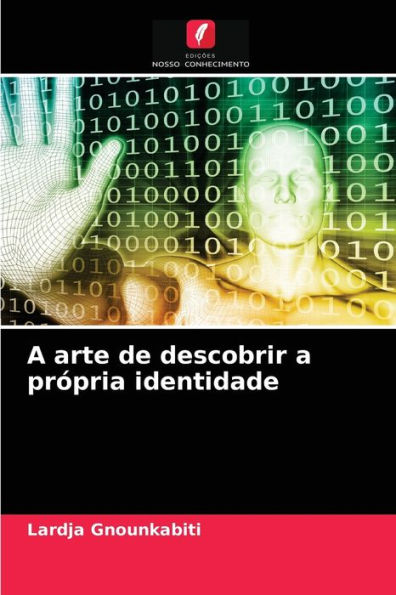 A arte de descobrir a própria identidade