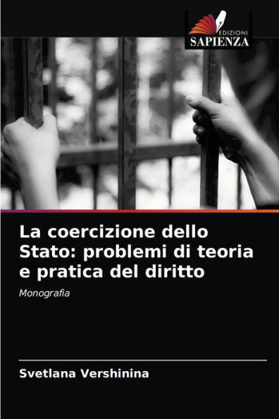 La coercizione dello Stato: problemi di teoria e pratica del diritto