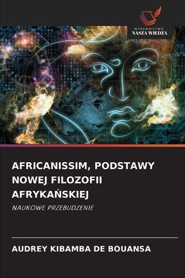 Africanissim, Podstawy Nowej Filozofii AfrykaŃskiej