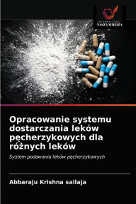 Title: Opracowanie systemu dostarczania leków pecherzykowych dla róznych leków, Author: Abbaraju Krishna sailaja