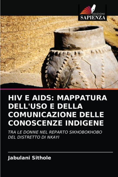 HIV E AIDS: MAPPATURA DELL'USO E DELLA COMUNICAZIONE DELLE CONOSCENZE INDIGENE