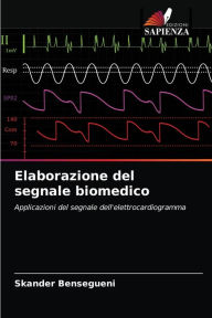 Title: Elaborazione del segnale biomedico, Author: Skander Bensegueni