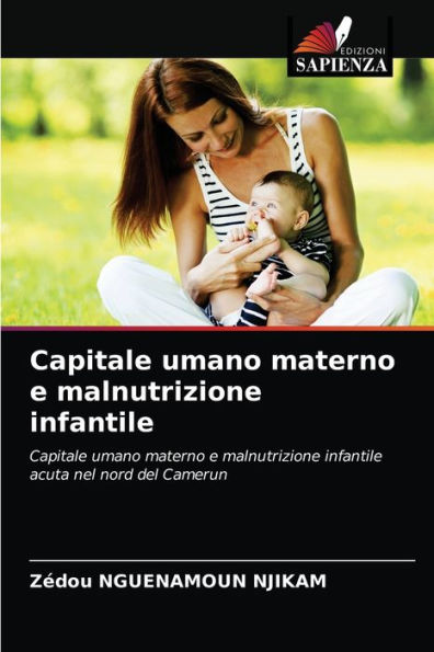 Capitale umano materno e malnutrizione infantile