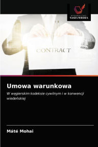 Title: Umowa warunkowa, Author: Máté Mohai
