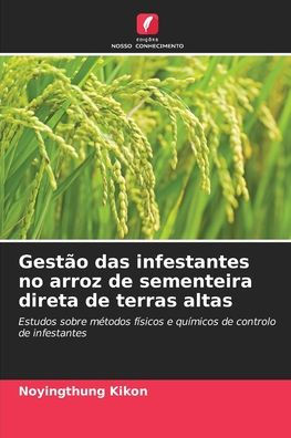 Gestï¿½o das infestantes no arroz de sementeira direta de terras altas