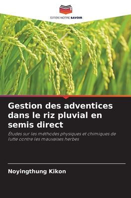 Gestion des adventices dans le riz pluvial en semis direct