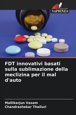 FDT innovativi basati sulla sublimazione della meclizina per il mal d'auto