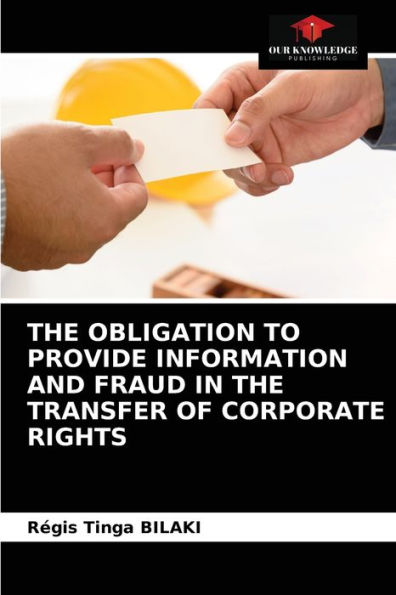 THE OBLIGATION TO PROVIDE INFORMATION AND FRAUD IN THE TRANSFER OF CORPORATE RIGHTS