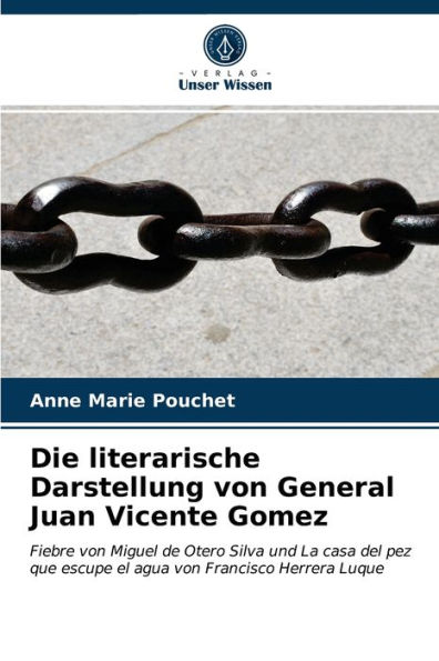 Die literarische Darstellung von General Juan Vicente Gomez