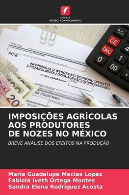 Imposiï¿½ï¿½es Agrï¿½colas Aos Produtores de Nozes No Mï¿½xico
