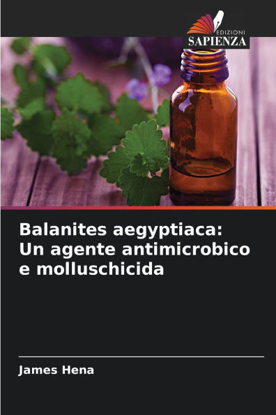 Balanites aegyptiaca: Un agente antimicrobico e molluschicida
