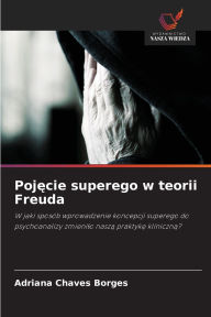 Title: Pojęcie superego w teorii Freuda, Author: Adriana Chaves