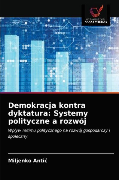 Demokracja kontra dyktatura: Systemy polityczne a rozwój