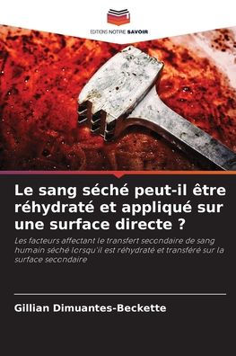 Le sang s�ch� peut-il �tre r�hydrat� et appliqu� sur une surface directe ?