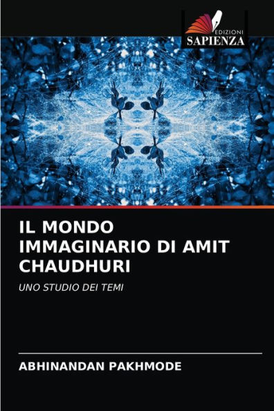 IL MONDO IMMAGINARIO DI AMIT CHAUDHURI