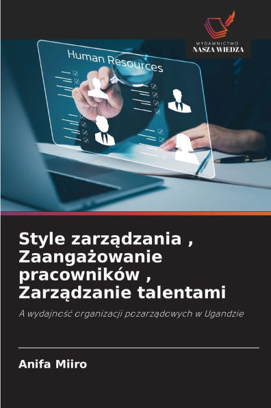 Style zarządzania, Zaangażowanie pracownikï¿½w, Zarządzanie talentami