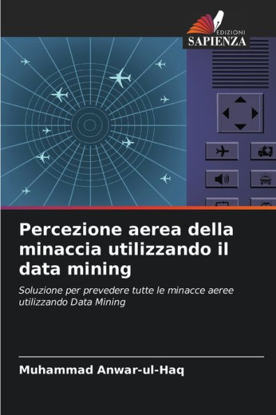 Percezione aerea della minaccia utilizzando il data mining