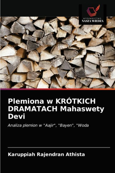 Plemiona w KRÓTKICH DRAMATACH Mahaswety Devi