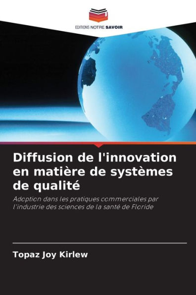 Diffusion de l'innovation en matiï¿½re de systï¿½mes de qualitï¿½