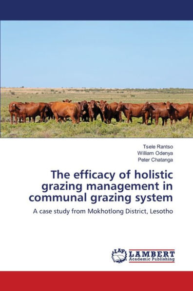 The efficacy of holistic grazing management in communal grazing system