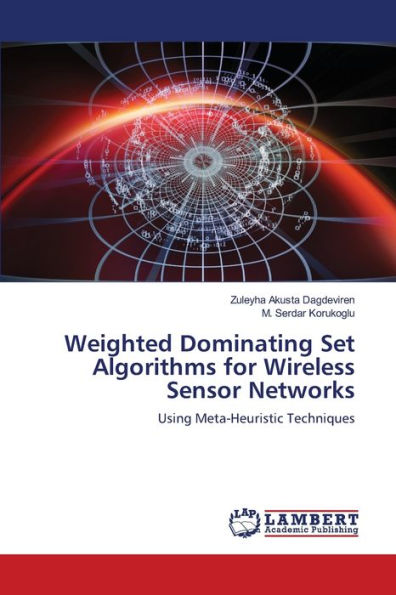 Weighted Dominating Set Algorithms for Wireless Sensor Networks
