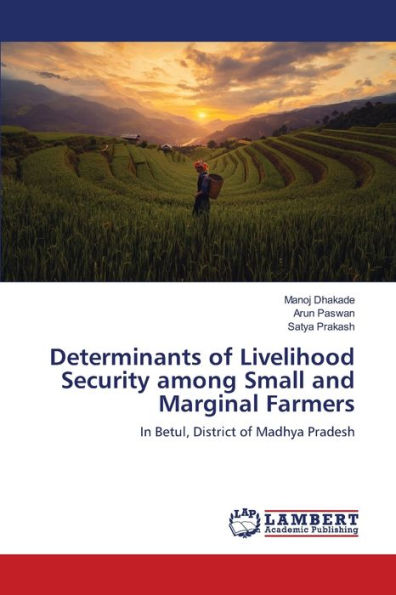 Determinants of Livelihood Security among Small and Marginal Farmers