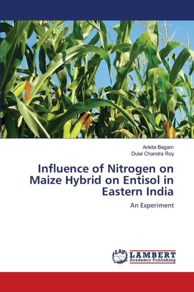 Influence of Nitrogen on Maize Hybrid on Entisol in Eastern India