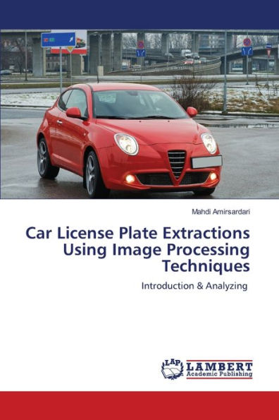 Car License Plate Extractions Using Image Processing Techniques