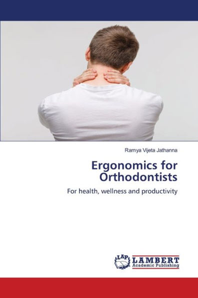 Ergonomics for Orthodontists