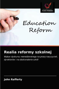 Title: Realia reformy szkolnej, Author: John Rafferty