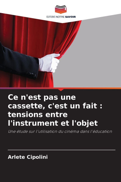 Ce n'est pas une cassette, c'est un fait: tensions entre l'instrument et l'objet