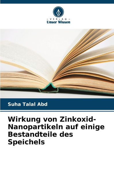 Wirkung von Zinkoxid-Nanopartikeln auf einige Bestandteile des Speichels